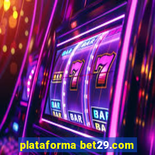 plataforma bet29.com